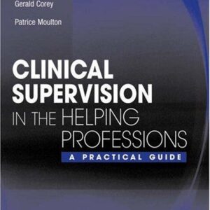 Clinical Supervision In The Helping Professions A Practical Guide