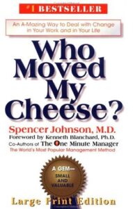 Who Moved My Cheese