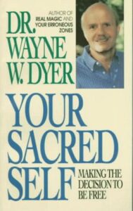 Your Sacred Self: Making the Decision to Be Free
