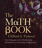 The Math Book From Pythagoras to The 57Th Dimension 250 Milestones In The History of Mathematics