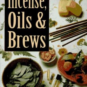 The Complete Book of Incense Oils and Brews Llewellyns Practical Magick