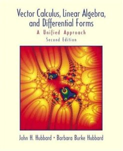 Vector Calculus Linear Algebra and Differential forms A Unified Approach