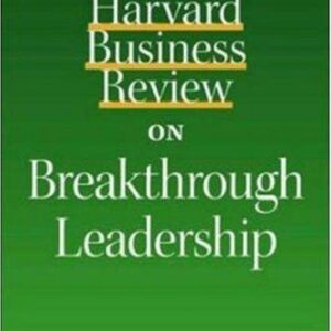 Harvard Business Review On Breakthrough Leadership