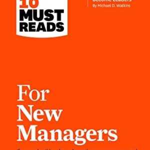 Hbr’S 10 Must Reads for New Managers